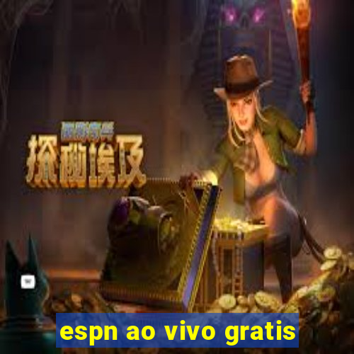 espn ao vivo gratis